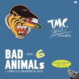 BAD ANIMALS 6 : Jamaica Brand New Mix - ONE DROP Edition-