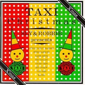 Sly & Robbie Presents TAXI CHRISTMAS