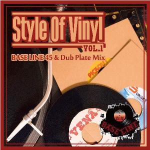 STYLE OF VINYL Vol.1 : Bass Line 45 & Dub PLate Mix