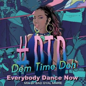 「#DTD -Dem Time Deh- 90s-2000Mix~Everybody Dance Now~