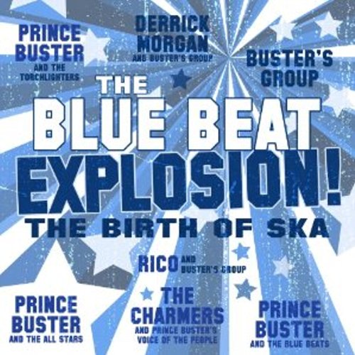 THE BLUE BEAT EXPLOSION! : The Birth Of Ska
