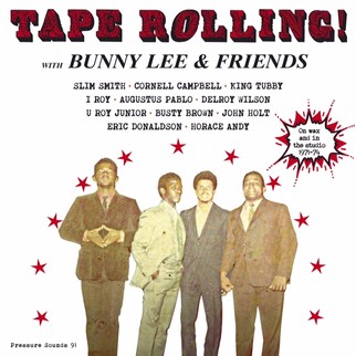 TAPE ROLLING! With BUNNY LEE & FRIENDS(帯、日本語解説付き)