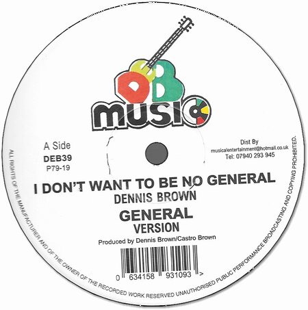 I DON'T WANT TO BE NO GENERAL / GENERAL