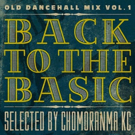 BACK TO THE BASICS Vol.1: Old Dancehall Mix