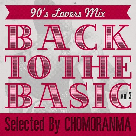 BACK TO THE BASICS Vol.3 : 90s Lovers Mix