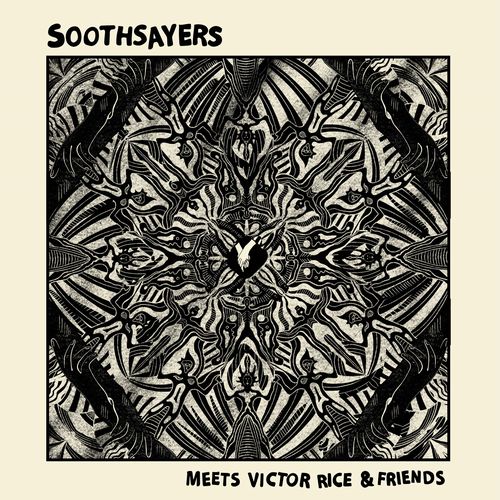 SOOTHSAYERS Meets VICTOR RICE & FRIENDS