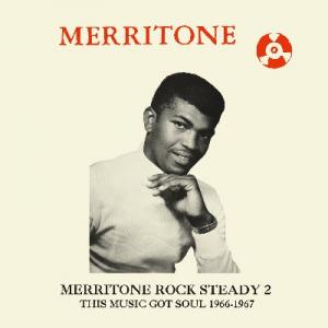 MERRITONE ROCK STEADY 2 : This Music Got Soul 1966-67(2LP)