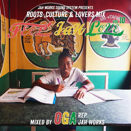 FEEL JAH LOVE Vol.10 : Roots, Culture & Lovers Mix