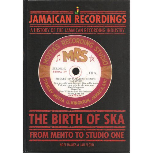 THE BIRTH OF SKA: From Mento To Studio One