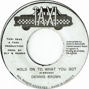 HOLD ON TO WHAT YOU’VE GOT (VG+) / HAVE YOU EVER (VG+)