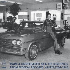 RARE & UNRELEASED SKA RECORDINGS FROM FEDERAL RECORDS VAULTS 1964-1965