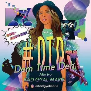 DTD : Dem Time Deh 90's - 2000 Mix