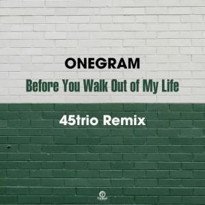 BEFORE YOU WALK OUT OF MY LIFE (45trio Remix) / S/T (2026 Remaster) (8/26発売)