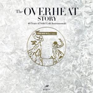 The OVERHEAT STORY :  40 Years of Solid Gold Instrumentals (7/13発売)