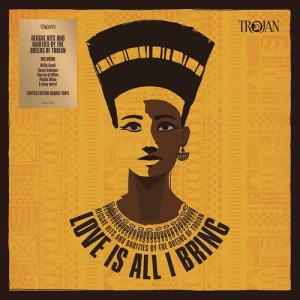LOVE IS ALL I BRING : Reggae Hits & Rarities By The Queens Of Trojan (2LP/Gatefold Sleeve)
