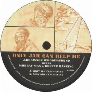ONLY JAH CAN HELP ME / DUB