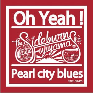 OH YEAH! / PEARL CITY BLUES