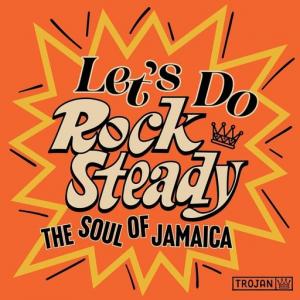 LET'S DO ROCK STEADY : The Soul Of Jamaica (2LP)