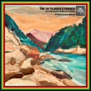 HILLS AND VALLEYS, RIVERS AND STREAMS(Tribute To Idren Natural)