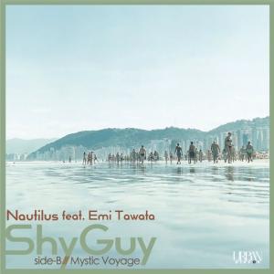 SHY GUY feat. Emi Tawata / MYSTIC VOYAGE (11/19発売)