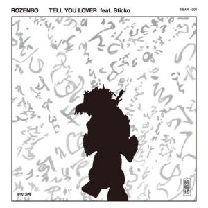TELL YOU LOVER feat.STICKO / 方今 (10/9発売)