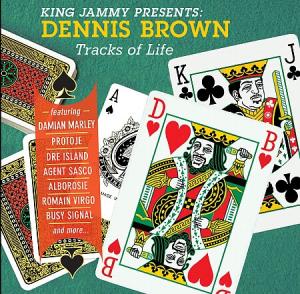 KING JAMMY presents DENNIS BROWN : TRACKS OF LIFE