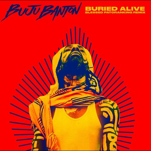 BURIED ALIVE / BLESSED(Patoranking Remix)