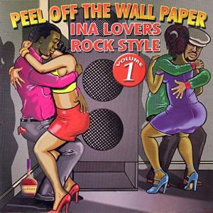 PEEL OFF THE WALL PAPER INA LOVERS ROCK STYLE