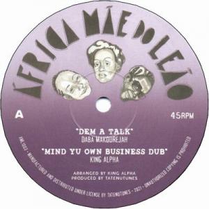 DEM A TALK / MIND YU OWN BUSINESS DUB