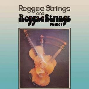 THE REGGAE STRINGS : Reggae Strings / Reggae Strings Volume 2(2CD)