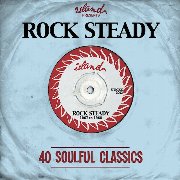 ISLAND RECORDS presents ROCK STEADY : 40 Soulful Classics(2CD)