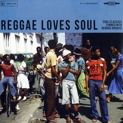 REGGAE LOVES SOUL