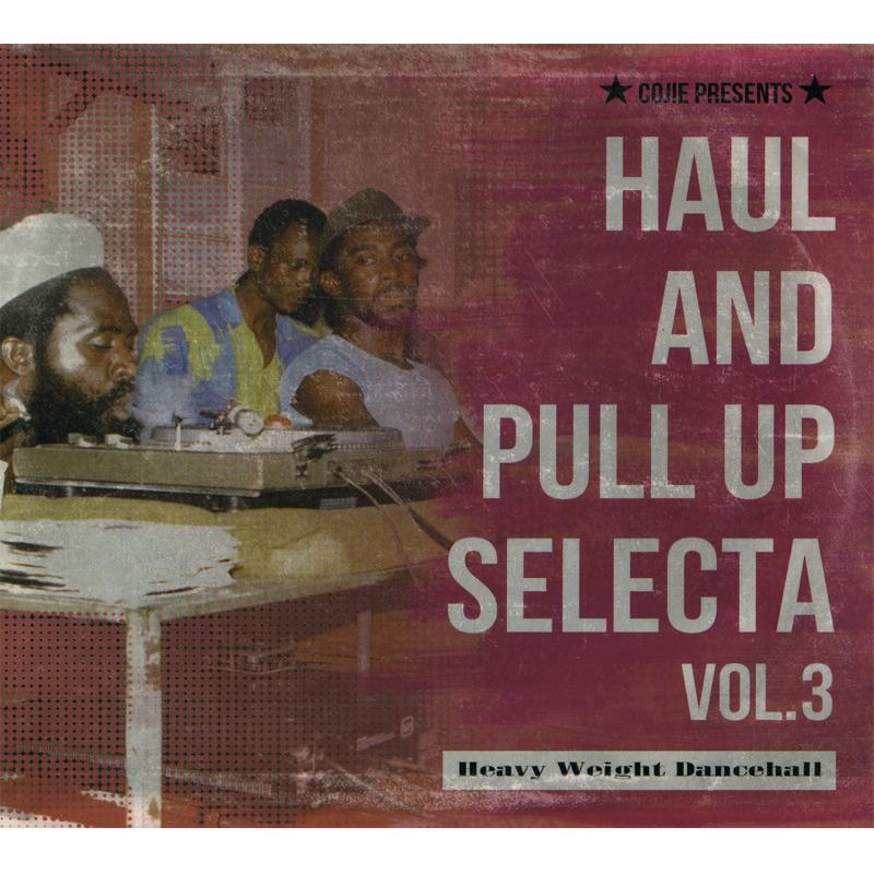HAUL AND PULL UP SELECTA Vol.3
