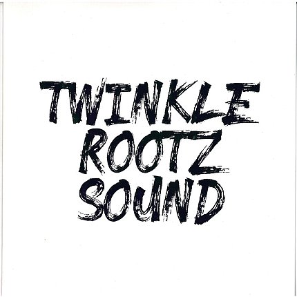 TWINKLE ROOTZ SOUND