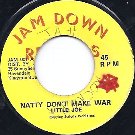 NATTY DON’T MAKE WAR (VG-/SWOL)