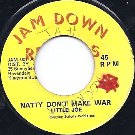 NATTY DON’T MAKE WAR (VG-/SWOL)